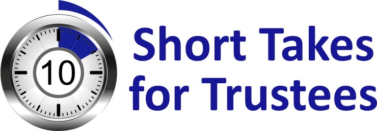 Short Takes for Trustees logo. The words Short Takes for Trustees and a stop watch showing 10 minutes.