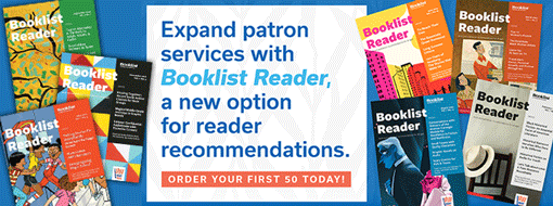 Booklist Reader covers and text: "Expand patron services with Booklist Reader, a new option for reader recommendations."